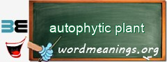 WordMeaning blackboard for autophytic plant